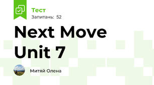   Next Move Unit 7