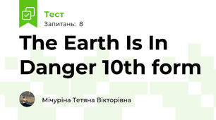  The Earth Is In Danger 10th form