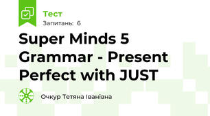 Super Minds 5 Grammar - Present Perfect with JUST