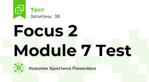 Focus 2 Module 7 Test