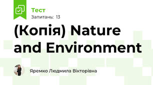 (Копія) Nature and Environment