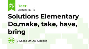 Solutions Elementary Do,make, take, have, bring