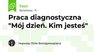 Praca diagnostyczna  "Mój dzień. Kim jesteś"