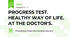 PROGRESS TEST. HEALTHY WAY OF LIFE. AT THE DOCTOR'S.