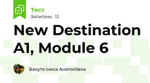 New Destination A1, Module 6