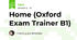 Home (Oxford Exam Trainer B1)
