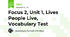 Focus 2, Unit 1, Lives People Live, Vocabulary Test