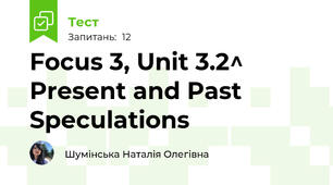 Focus 3, Unit 3.2^ Present and Past Speculations