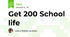 Get 200 School life