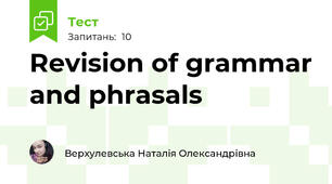 Revision of grammar and phrasals