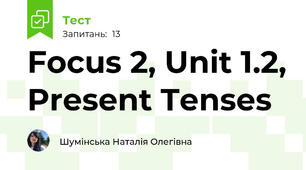 Focus 2, Unit 1.2, Present Tenses