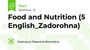 Food and Nutrition (5 English_Zadorohna)