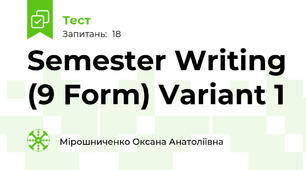 Semester Writing (9 Form) Variant 1