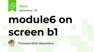 module6 on screen b1