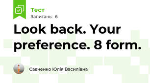 Look back. Your preference. 8 form.