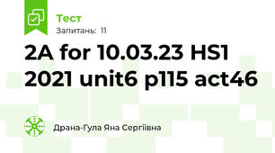 2A for 10.03.23 HS1 2021 unit6 p115 act46