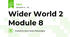 Wider World 2 Module 8