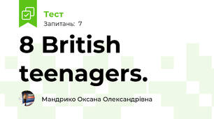 8 British teenagers.
