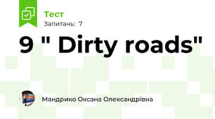 9 " Dirty roads"