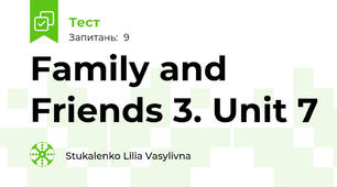 Family and Friends 3. Unit 7
