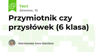 Przymiotnik czy przysłówek (6 klasa)
