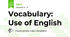 Vocabulary: Use of English