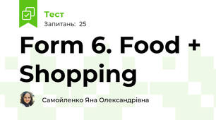 Form 6. Food + Shopping