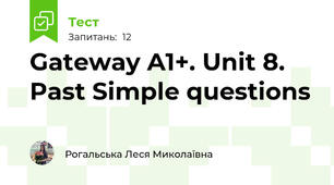 Gateway A1+. Unit 8. Past Simple questions