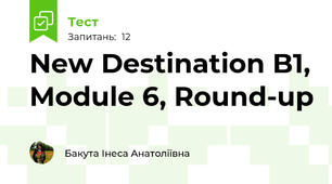 New Destination B1, Module 6, Round-up