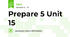 Prepare 5 Unit 15