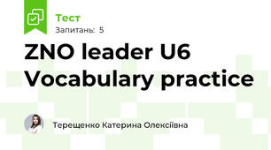 ZNO leader U6 Vocabulary practice