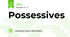 Possessives