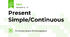 Present Simple/Continuous 