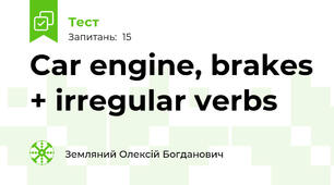 Car engine, brakes + irregular verbs