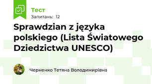 Sprawdzian z języka polskiego (Lista Światowego Dziedzictwa UNESCO)