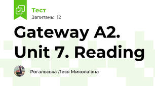 Gateway A2. Unit 7. Reading