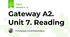 Gateway A2. Unit 7. Reading