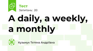 A daily, a weekly, a monthly