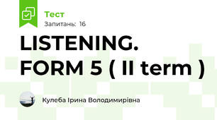 LISTENING. FORM 5 ( II term )