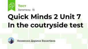 Quick Minds 2 Unit 7 In the coutryside test