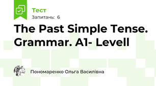 The Past Simple Tense. Grammar. A1- Levell