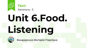 Unit 6.Food. Listening