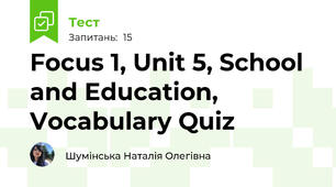 Focus 1, Unit 5, School and Education, Vocabulary Quiz