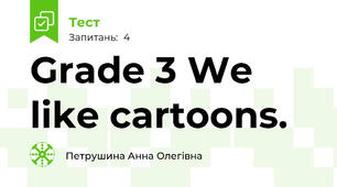 Grade 3 We like cartoons.