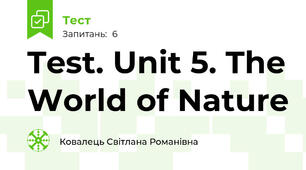 Test. Unit 5. The World of Nature