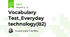 Vocabulary Test_Everyday technology(B2)