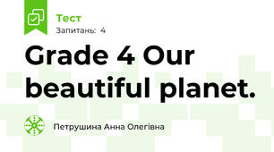 Grade 4 Our beautiful planet.