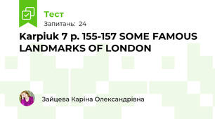 Karpiuk 7 p. 155-157 SOME FAMOUS LANDMARKS OF LONDON