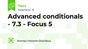 Advanced conditionals - 7.3 - Focus 5