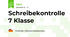 Schreibekontrolle 7 Klasse 